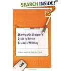 The Graphic Designer's Guide to Better Business Writing by  Barbara Janoff and Ruth Cash-Smith