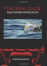 The Real Gaze: Film Theory After Lacan (Suny Series in Psychoanalysis and Culture)