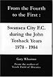 From the Fourth to the First: Swansea City F.C. During the John Toshack Years 1978 to 1984