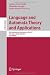 Language and Automata Theory and Applications: 5th International Conference, Lata 2011, Tarragona, Spain, May 26-31, 2011 (Lecture Notes in Computer Science / Theoretical Computer Science and General Issues)