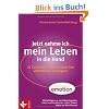 Jetzt nehme ich mein Leben in die Hand: 21 Coaching-Profis verraten ihre effektivsten Strategien