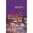 Guide to Energy Management, Sixth Edition by  Barney L. Capehart, Wayne C. Turner, and William J. Kennedy
