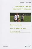 Syst�mes de culture innovants et durables : Quelles m�thodes pour les mettre au point et les �valuer ?