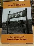 Rose Grove : East Lancashire's great railway complex
