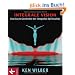 Integrale Vision: Eine kurze Geschichte der integralen Spiritualit�t