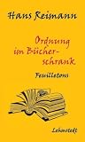 Produkt-Bild: Ordnung im B&uuml;cherschrank: Feuilletons 1919-1932