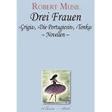 Robert Musil: Drei Frauenvon "Robert Musil"