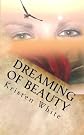 Dreaming of Beauty
