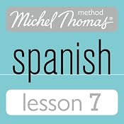 Michel Thomas Beginner Spanish, Lesson 7 | [Michel Thomas]