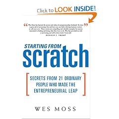 Starting From Scratch: Secrets from 21 Ordinary People Who Made the Entrepreneurial Leap