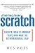 Starting From Scratch: Secrets from 21 Ordinary People Who Made the Entrepreneurial Leap