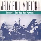 Jelly Roll Morton, Vol. 2: Chicago- The Red Hot Peppers