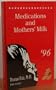 Medications and Mother's Milk