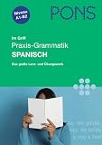 PONS im Griff Praxis - Grammatik Spanisch: Das gro&szlig;e Lern- und &Uuml;bungswerk - 