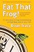 Eat That Frog!: 21 Great Ways to Stop Procrastinating and Get More Done in Less Time [EAT THAT FROG 2/E]
