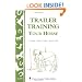 Trailer-Training Your Horse: Storey's Country Wisdom Bulletin A-279 (Storey Country Wisdom Bulletin, a-279)
