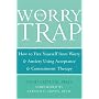 The Worry Trap: How to Free Yourself from Worry and Anxiety Using Acceptance and Commitment Therapy