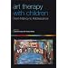 Art Therapy with Children: From Infancy to Adolescence