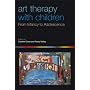 Art Therapy with Children: From Infancy to Adolescence