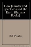 How Jennifer (and Speckle) saved the earth