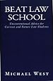 Beat Law School: Unconventional Advice for Current and Future Law Students