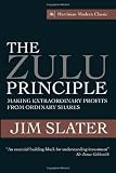 The Zulu Principle: Making Extraordinary Profits from Ordinary Shares (Harriman Modern Classics)