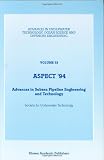 Aspect '94: Advances in Subsea Pipeline Engineering and Technology (Advances in Underwater Technology, Ocean Science and Offshore Engineering)