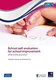 School self-evaluation for school improvement : what works and why?