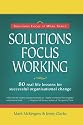 Solutions Focus Working (Solutions Focus at Work)