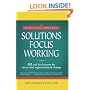 Solutions Focus Working - 80 real life lessons for successful organisational change (Solutions Focus at Work)