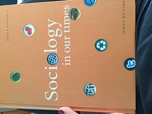 By Diana Kendall Sociology in Our Times (10th Edition)