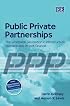 Public Private Partnerships: The Worldwide Revolution in Infrastructure Provision and Project Finance