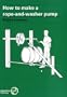 How to Make a Rope and Washer Pump