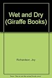 Wet and dry