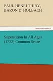 Superstition In All Ages (1732) Common Sense