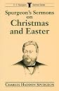 Spurgeon's Sermons on Christmas and Easter