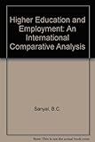 Higher education and employment : an international comparative analysis