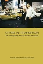 Cities In Transition: The Moving Image and the Modern Metropolis