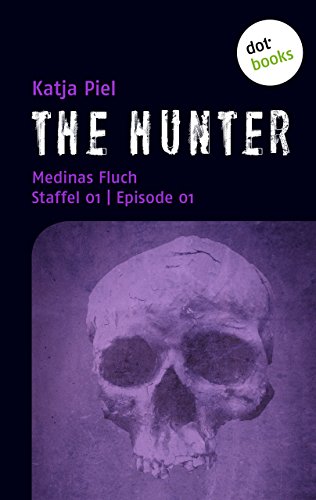 THE HUNTER: Medinas Fluch: Staffel 1 | Episode 1 (German Edition)
