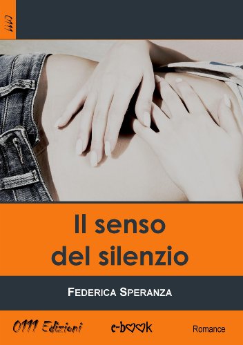 Il senso del silenzio (LaRossa) (Italian Edition)