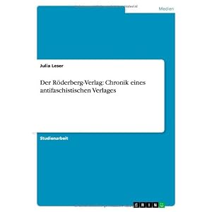 Der Röderberg-Verlag: Chronik eines antifaschistischen Verlages