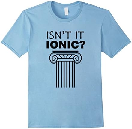 Men's Funny Witty Architecture Isn't it Ionic T-shirt Medium Baby Blue