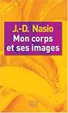 Mon corps et ses images