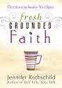 Fresh Grounded Faith: Devotions to Awaken Your Spirit