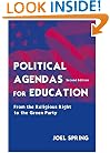 Political Agendas for Education: From the Religious Right To the Green Party (Volume in the Sociocultural, Political, and Historical Studies in Education)