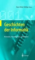 Geschichten der Informatik: Visionen, Paradigmen, Leitmotive (History of Computer Science)