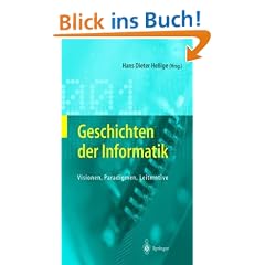 Geschichten der Informatik: Visionen, Paradigmen, Leitmotive (History of Computer Science)