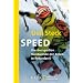 Speed: Die drei gro�en Nordw�nde der Alpen in RekordzeitUnter Mitwirkung von Karin Steinbach