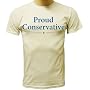 Proud Conservative T-shirt, Political T-shirts