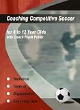 Coaching Competitive Soccer for 8 to 12  Year Olds